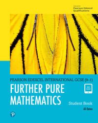 Pearson Edexcel International GCSE (9-1) Further Pure Mathematics Student Book | 0:e upplagan
