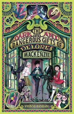 The Dark and Dangerous Gifts of Delores Mackenzie - Yvonne Banham