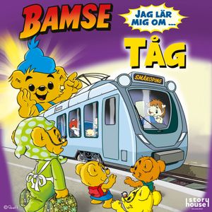 Bamse - Jag lär mig om tåg