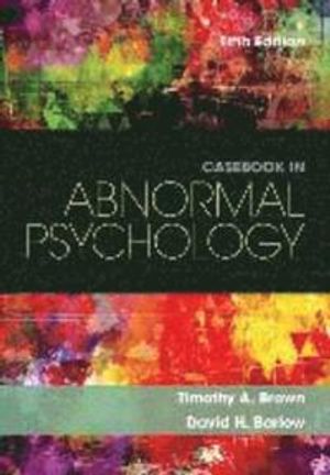 Casebook in Abnormal Psychology | 5:e upplagan