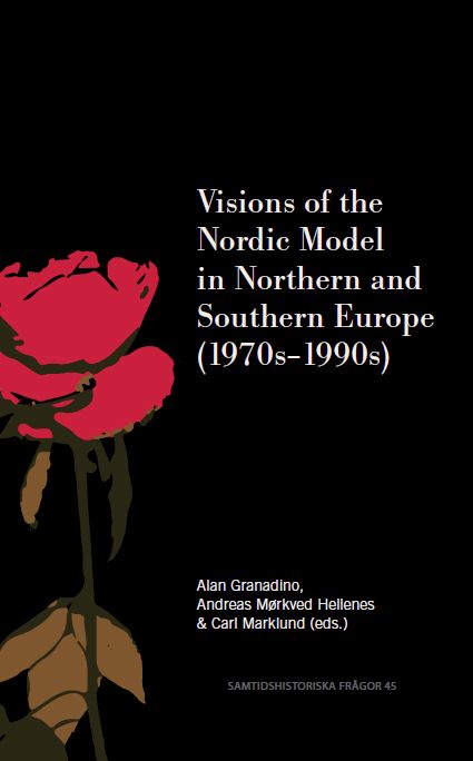 Visions of the Nordic Model in Northern and Southern Europe (1970s–1990s) | 1:a upplagan