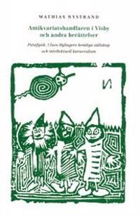 Antikvariatshandlaren i Visby och andra berättelser : patafysik, Claes Hylingers hemliga sällskap och intellektuell karnevalism | 0:e upplagan