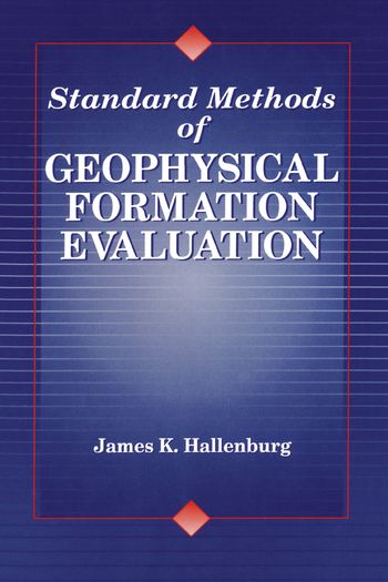 Standard Methods of Geophysical Formation Evaluation | 1:a upplagan
