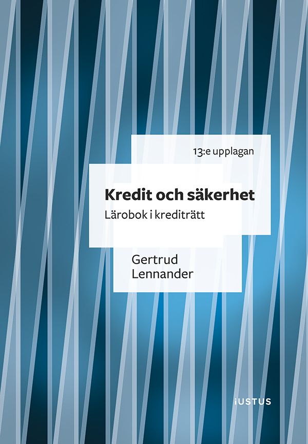 Kredit och säkerhet : lärobok i krediträtt | 13:e upplagan
