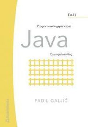 Programmeringsprinciper i Java : exempelsamling. D. 1 | 1:a upplagan