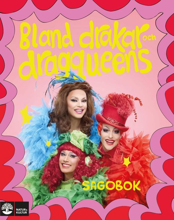 Bland drakar och dragqueens: Sagobok | 1:a upplagan