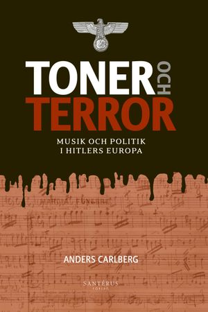 Toner och terror: Musik och politik i Hitlers Europa | 1:a upplagan