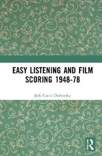 Easy Listening and Film Scoring 1948-78