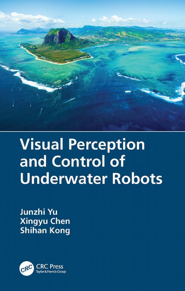 Visual Perception and Control of Underwater Robots | 1:a upplagan