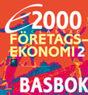 E2000 Classic Företagsekonomi 2 Basbok | 1:a upplagan