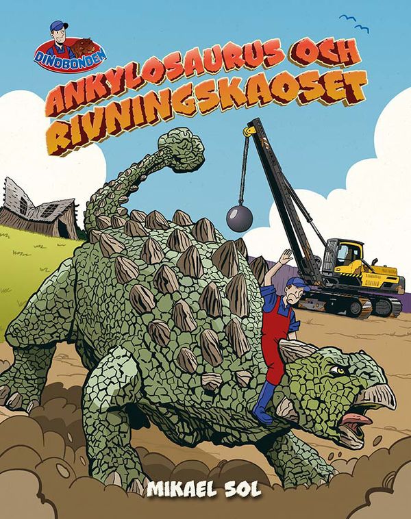 Ankylosaurus och rivningskaoset | 1:a upplagan