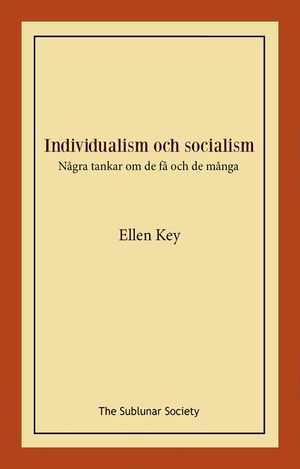 Individualism och socialism : Några tankar om de få och de många