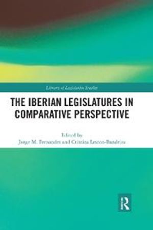 The Iberian Legislatures in Comparative Perspective | 1:a upplagan