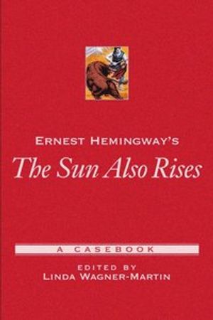 Ernest Hemingway's the Sun Also Rises