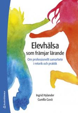 Elevhälsa som främjar lärande | 1:a upplagan