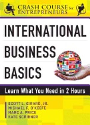 International Business Basics : Learn What You Need in 2 Hours