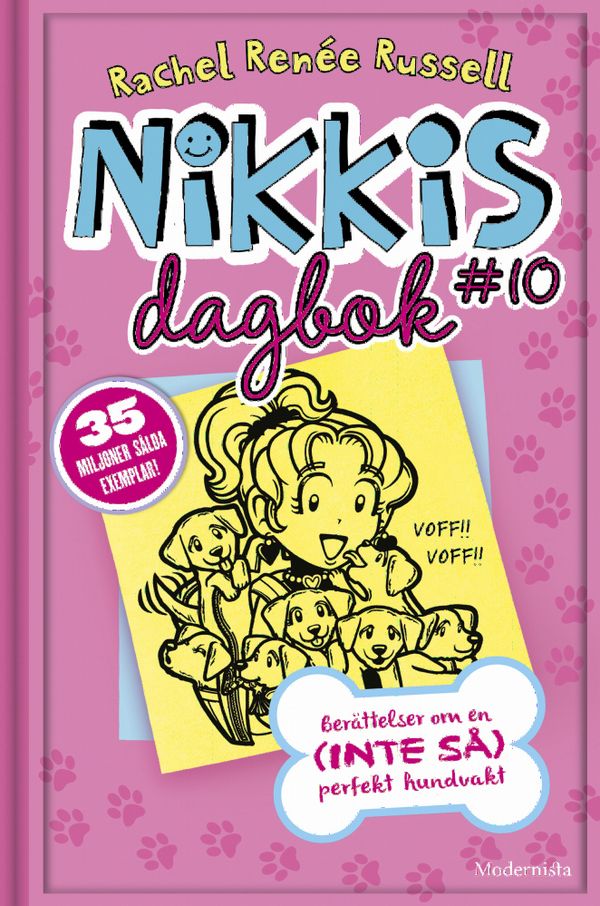 Nikkis dagbok #10 : berättelser om en (inte så) perfekt hundvakt | 1:a upplagan