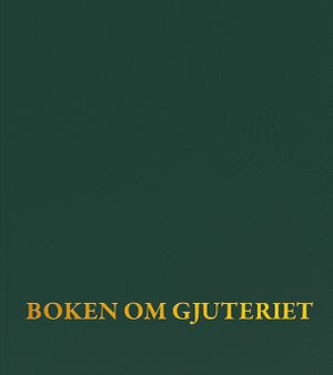 Boken om gjuteriet | 1:a upplagan