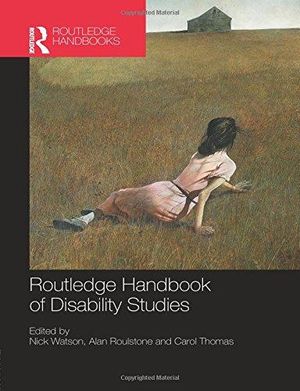 Routledge handbook of disability studies