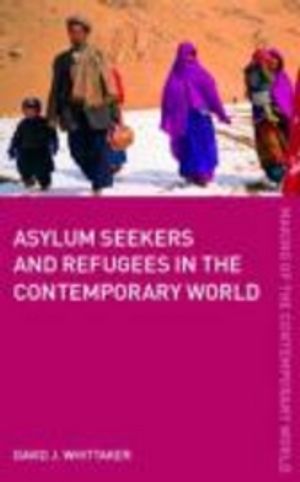 Asylum Seekers and Refugees in the Contemporary World