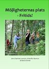 Möjligheternas plats - Fritids | 1:a upplagan