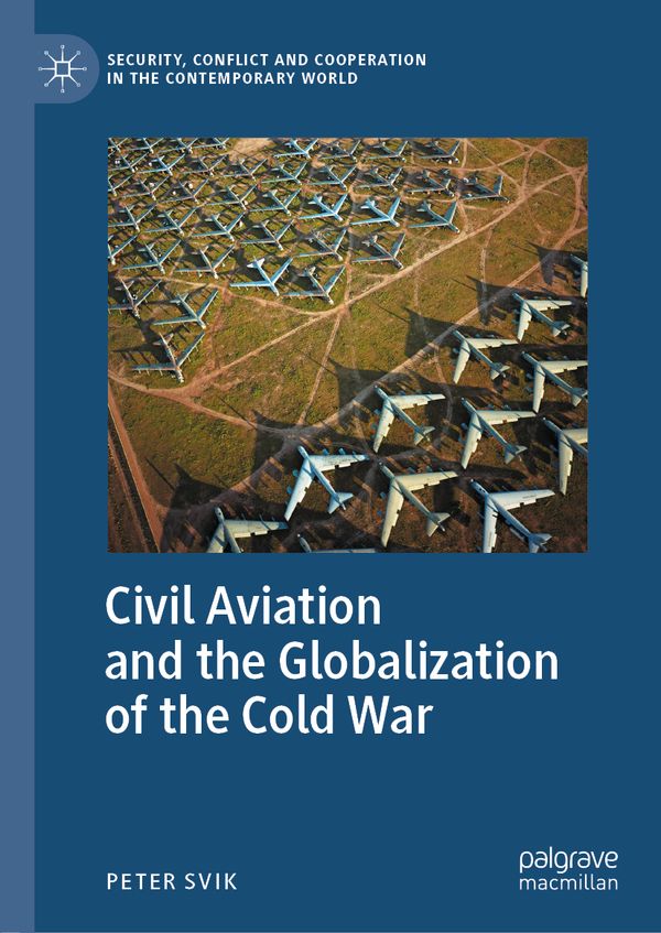 Civil Aviation and the Globalization of the Cold War | 1:a upplagan