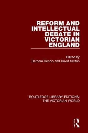 Reform and Intellectual Debate in Victorian England | 1:a upplagan