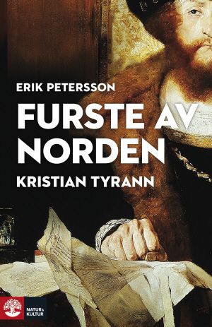 Furste av Norden : Kristian Tyrann | 3:e upplagan