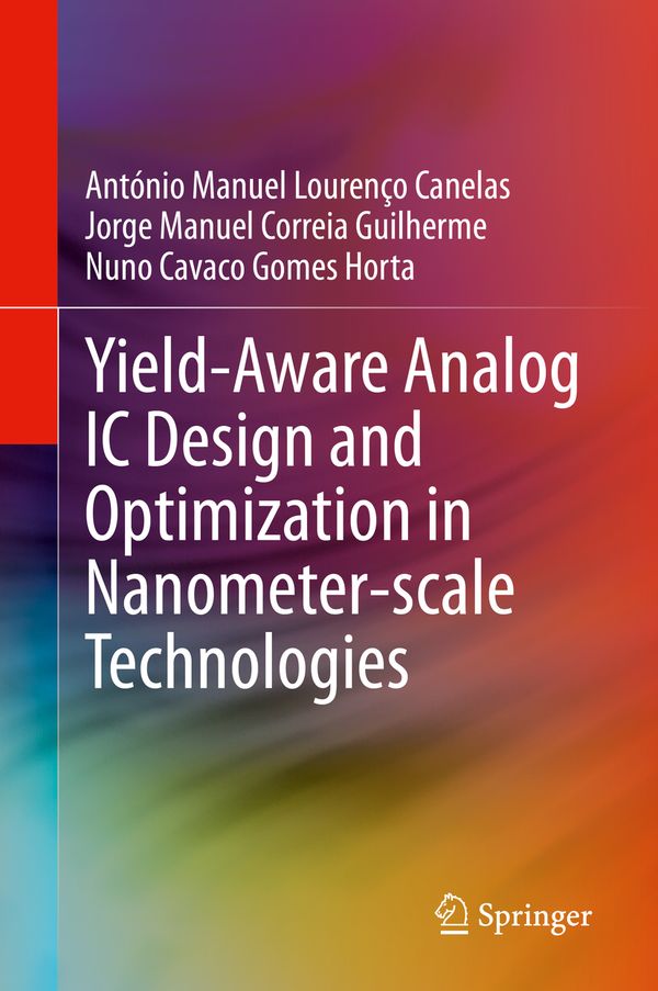 Yield-Aware Analog IC Design and Optimization in Nanometer-scale Technologies | 1:a upplagan