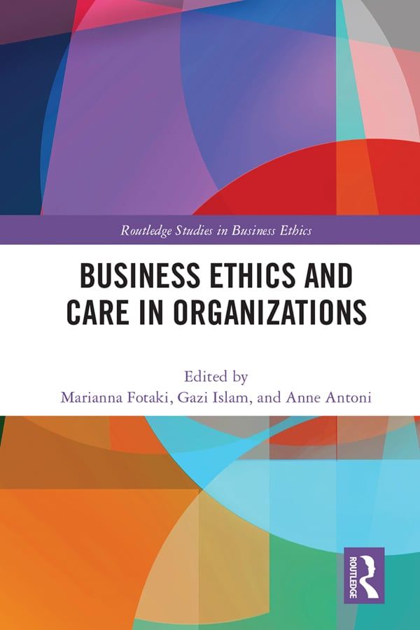 Business Ethics and Care in Organizations | 1:a upplagan