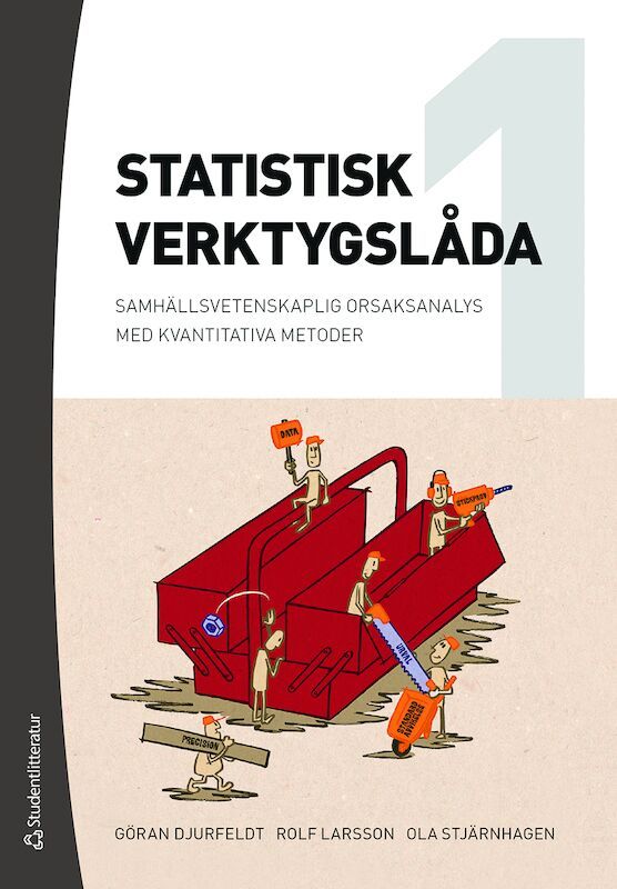 Statistisk verktygslåda 1 : samhällsvetenskaplig orsaksanalys med kvantitativa metoder | 3:e upplagan