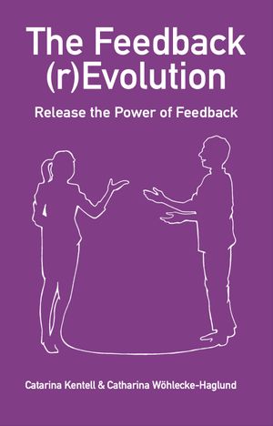 The Feedback (r)Evolution – Release the Power of Feedback | 1:a upplagan