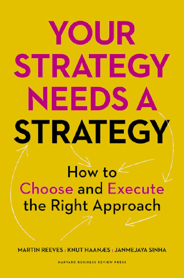 Your Strategy Needs a Strategy | 0:e upplagan