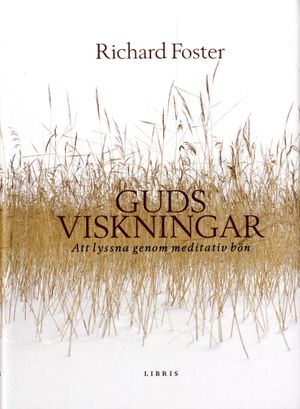 Guds viskningar : att lyssna genom meditativ bön | 1:a upplagan