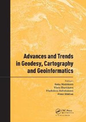 Advances and Trends in Geodesy, Cartography and Geoinformatics | 1:a upplagan