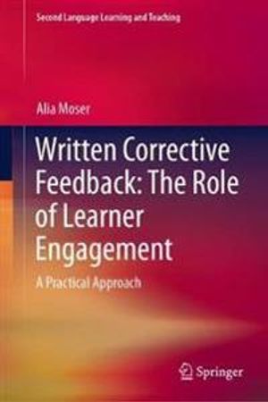 Written Corrective Feedback: The Role of Learner Engagement | 1:a upplagan