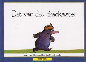 Det var det fräckaste!