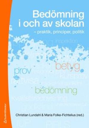 Bedömning i och av skolan : praktik, principer, politik | 1:a upplagan