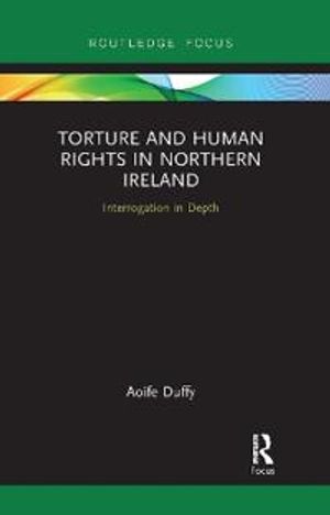 Torture and Human Rights in Northern Ireland | 1:a upplagan