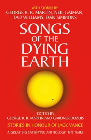 Songs of the Dying Earth