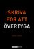 Skriva för att övertyga