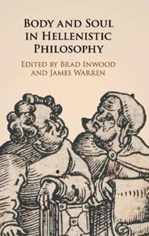 Body and Soul in Hellenistic Philosophy