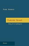 Praktiskt förnuft - Pierre Bourdieu