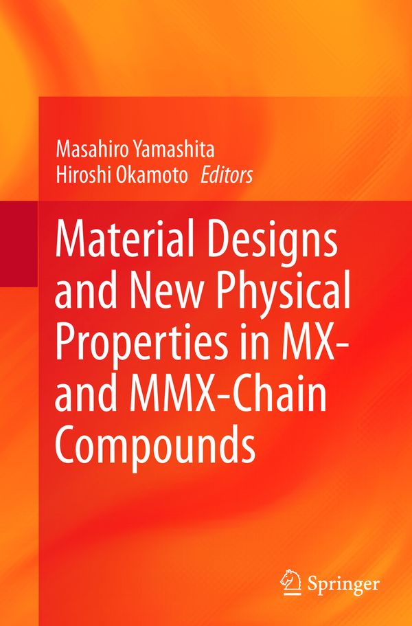 Material Designs and New Physical Properties in MX- and MMX-Chain Compounds | 1:a upplagan