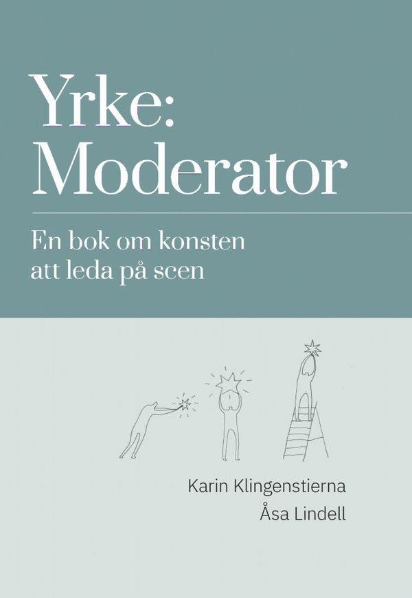 Yrke: moderator | 0:e upplagan