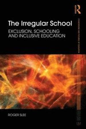 Irregular school - exclusion, schooling and inclusive education