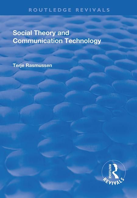 Social Theory and Communication Technology | 1:a upplagan