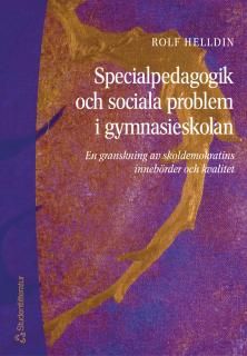 Specialpedagogik och sociala problem i gymnasieskolan | 1:a upplagan
