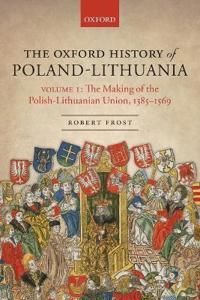 The Oxford History of Poland-Lithuania | 0:e upplagan
