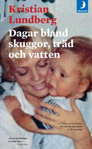 Dagar bland skuggor, träd och vatten